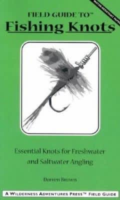 Field Guide to Fishing Knots - Sunrise Fly Shop